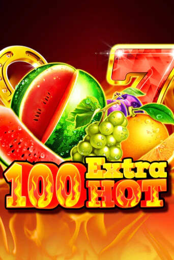 Бесплатная версия игры 100 Extra Hot | VAVADA KZ 