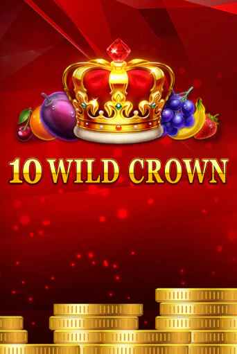 Бесплатная версия игры 10 Wild Crown | VAVADA KZ 