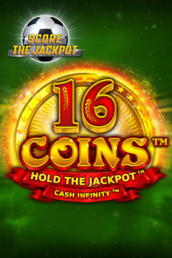 Бесплатная версия игры 16 Coins Score The Jackpot | VAVADA KZ 