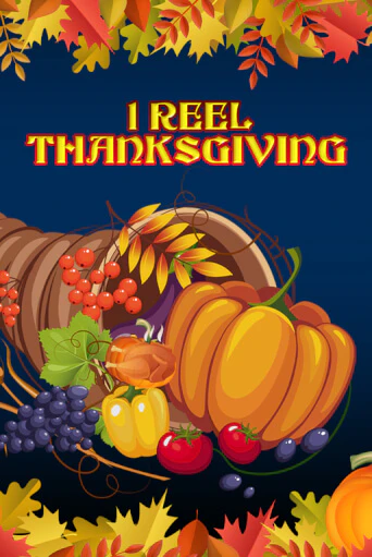 Бесплатная версия игры 1 Reel Thanksgiving | VAVADA KZ 