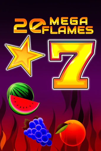 Бесплатная версия игры 20 Mega Flames | VAVADA KZ 