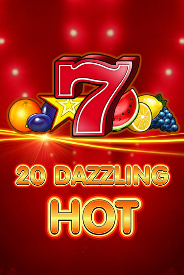 Бесплатная версия игры 20 Dazzling Hot | VAVADA KZ 