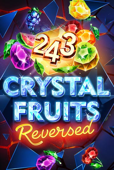 Бесплатная версия игры 243 Crystal Fruits Reversed | VAVADA KZ 