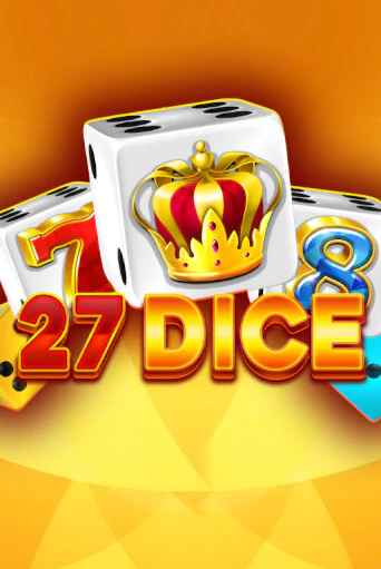 Бесплатная версия игры 27 Dice | VAVADA KZ 