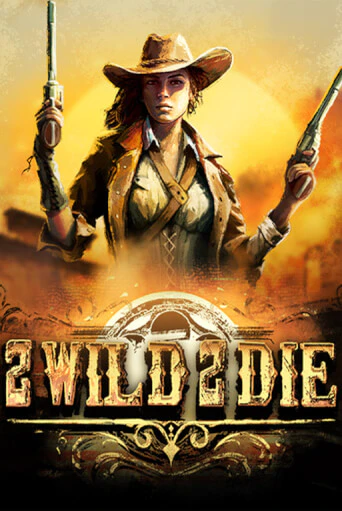 Бесплатная версия игры 2Wild2Die | VAVADA KZ 