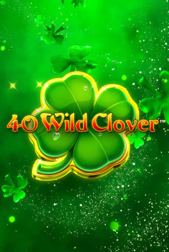 Бесплатная версия игры 40 Wild Clover | VAVADA KZ 