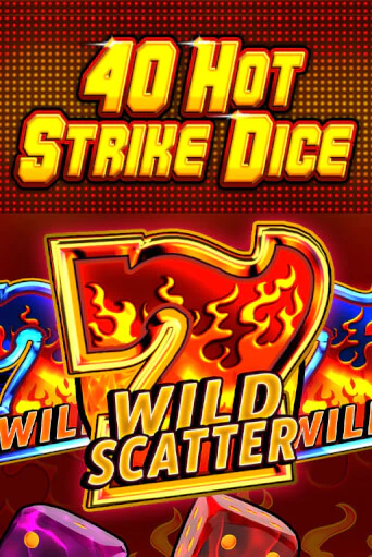 Бесплатная версия игры 40 Hot Strike Dice | VAVADA KZ 