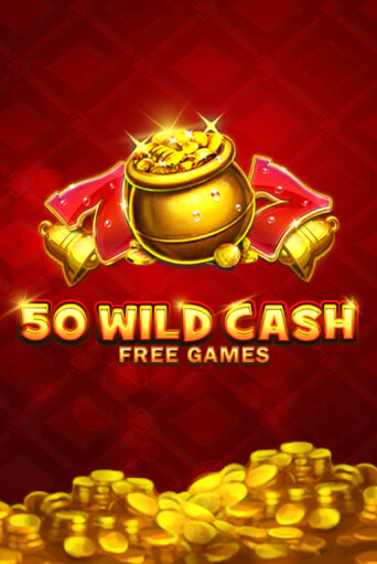 Бесплатная версия игры 50 Wild Cash | VAVADA KZ 