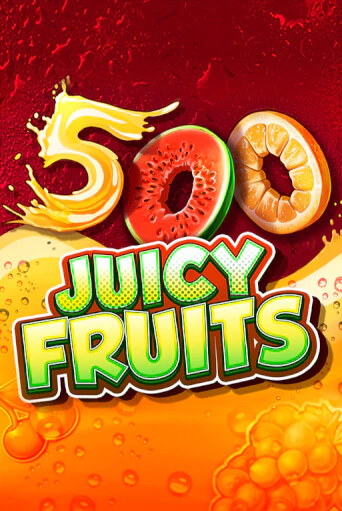 Бесплатная версия игры 500 Juicy Fruits | VAVADA KZ 