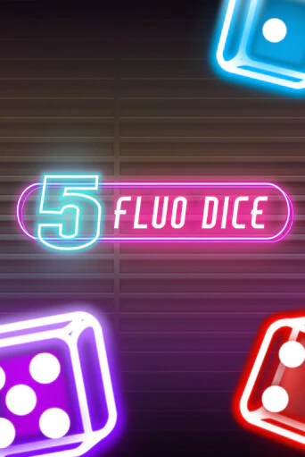 Бесплатная версия игры 5 Fluo Dice | VAVADA KZ 