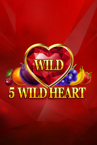 Бесплатная версия игры 5 Wild Heart - Red Stone | VAVADA KZ 