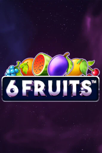 Бесплатная версия игры 6 Fruits | VAVADA KZ 