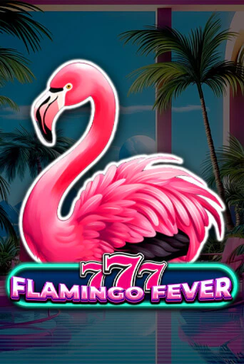 Бесплатная версия игры 777 - Flamingo Fever | VAVADA KZ 