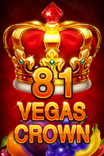 Бесплатная версия игры 81 Vegas Crown | VAVADA KZ 