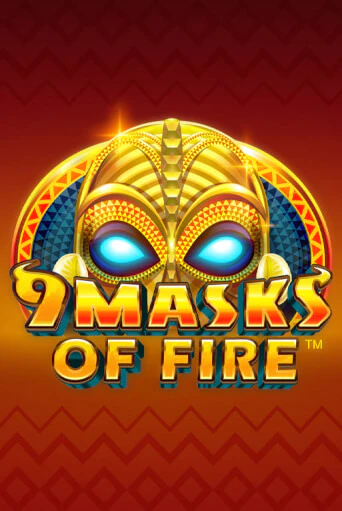 Бесплатная версия игры 9 Masks Of Fire | VAVADA KZ 