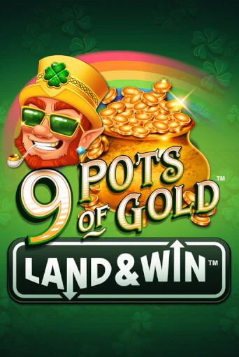 Бесплатная версия игры 9 Pots of Gold Land & Win™ | VAVADA KZ 