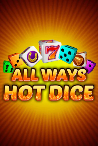 Бесплатная версия игры All Ways Hot Dice | VAVADA KZ 