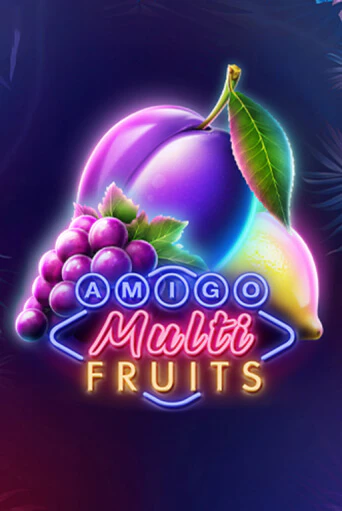 Бесплатная версия игры Amigo Multifruits | VAVADA KZ 