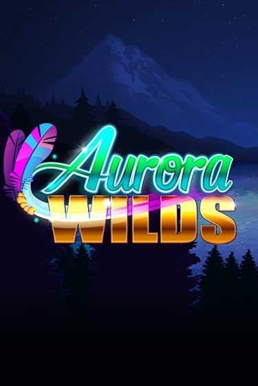 Бесплатная версия игры Aurora Wilds | VAVADA KZ 