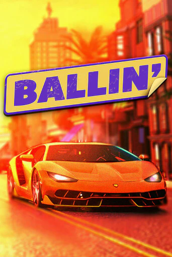 Бесплатная версия игры Ballin | VAVADA KZ 