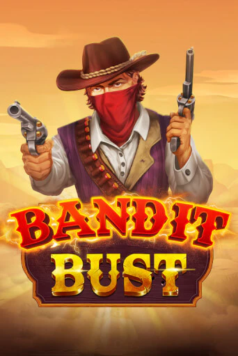 Бесплатная версия игры Bandit Bust | VAVADA KZ 