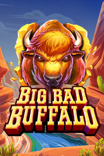 Бесплатная версия игры Big Bad Buffalo | VAVADA KZ 