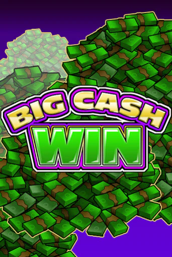 Бесплатная версия игры Big Cash Win | VAVADA KZ 