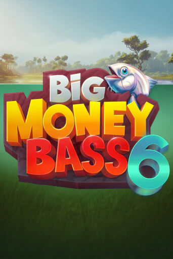 Бесплатная версия игры Big Money Bass 6 | VAVADA KZ 