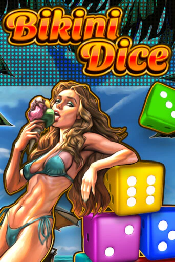 Бесплатная версия игры Bikini Dice | VAVADA KZ 