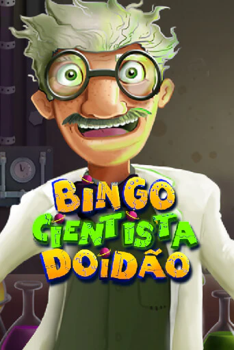 Бесплатная версия игры Bingo Cientista Doidão | VAVADA KZ 