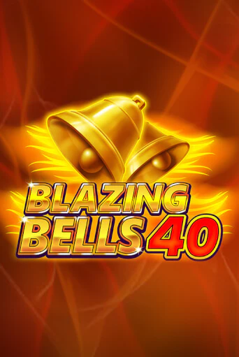 Бесплатная версия игры Blazing  Bells 40 | VAVADA KZ 