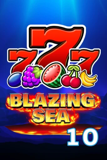 Бесплатная версия игры Blazing Sea 10 | VAVADA KZ 