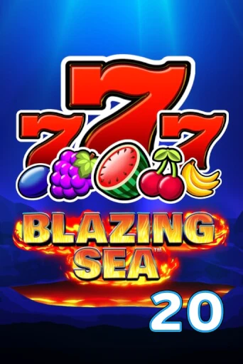 Бесплатная версия игры Blazing Sea 20 | VAVADA KZ 