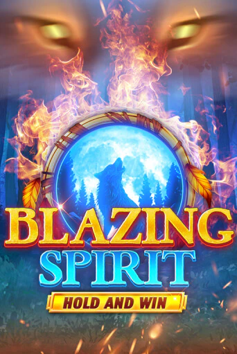 Бесплатная версия игры Blazing Spirit Hold and Win | VAVADA KZ 