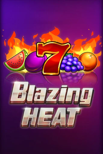 Бесплатная версия игры Blazing Heat | VAVADA KZ 