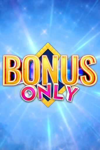 Бесплатная версия игры Bonus Only | VAVADA KZ 