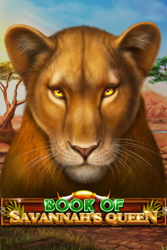 Бесплатная версия игры Book Of Savannah's Queen | VAVADA KZ 