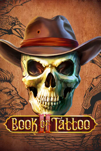 Бесплатная версия игры Book Of Tattoo II | VAVADA KZ 