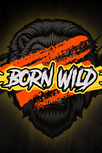 Бесплатная версия игры Born WILD | VAVADA KZ 