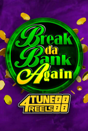 Бесплатная версия игры Break Da Bank Again 4Tune Reels | VAVADA KZ 