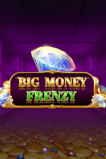 Бесплатная версия игры Big Money Frenzy | VAVADA KZ 