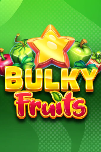 Бесплатная версия игры Bulky Fruits | VAVADA KZ 