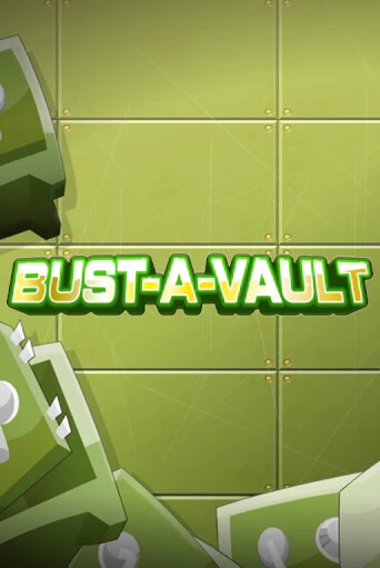 Бесплатная версия игры Bust-A-Vault | VAVADA KZ 