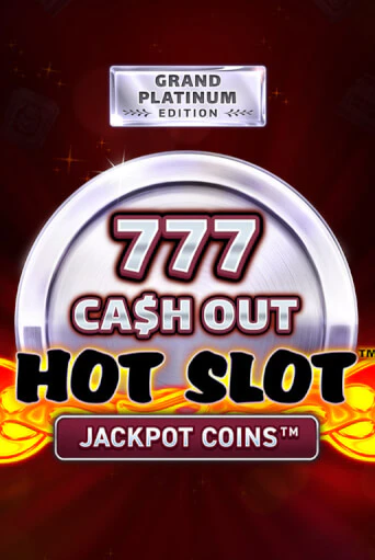 Бесплатная версия игры Hot Slot: 777 Cash Out Grand Platinum Edition | VAVADA KZ 