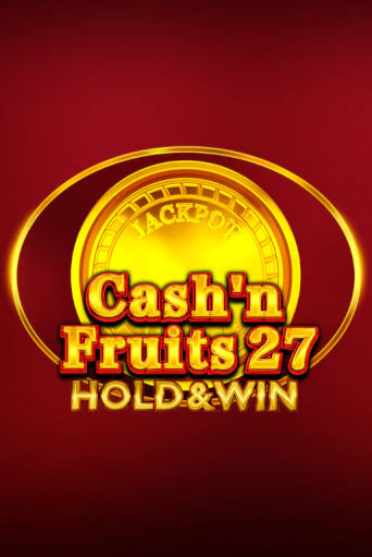 Бесплатная версия игры Cash'n Fruits 27 Hold And Win | VAVADA KZ 