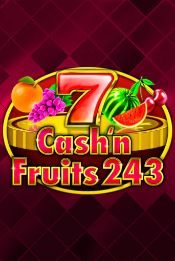 Бесплатная версия игры Cash'n Fruits 243 | VAVADA KZ 