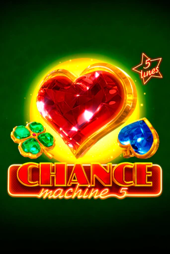 Бесплатная версия игры Chance Machine 5 | VAVADA KZ 