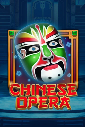 Бесплатная версия игры Chinese Opera | VAVADA KZ 