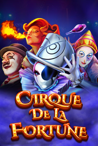 Бесплатная версия игры Cirque De La Fortune | VAVADA KZ 