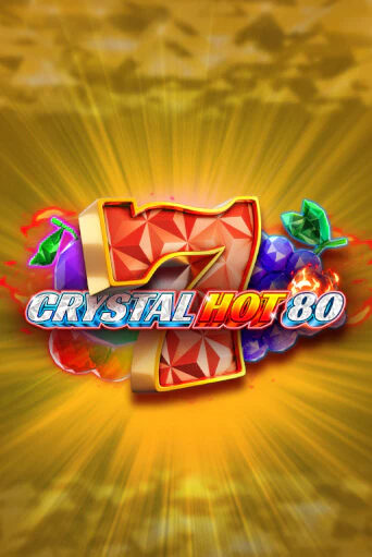 Бесплатная версия игры Crystal Hot 80 | VAVADA KZ 